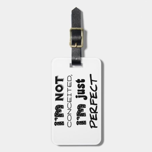 I'm Not Conceited, I'm Just Perfect Bagagelabel (Voorkant verticaal)