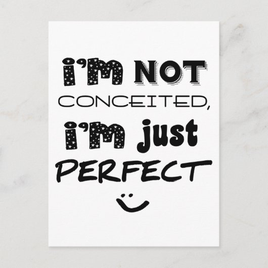 I'm Not Conceited, I'm Just Perfect Briefkaart (Voorkant)