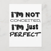 I'm Not Conceited, I'm Just Perfect Briefkaart (Voorkant)