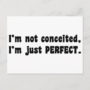 I'm Not Conceited, I'm Just Perfect Briefkaart