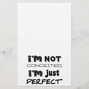 I'm Not Conceited, I'm Just Perfect Briefpapier
