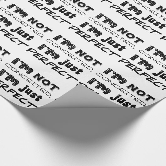 I'm Not Conceited, I'm Just Perfect Cadeaupapier (Hoek)