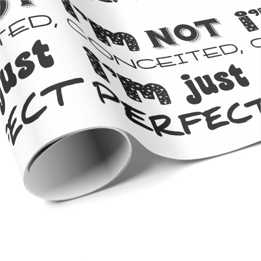 I'm Not Conceited, I'm Just Perfect Cadeaupapier (Rol Hoek)