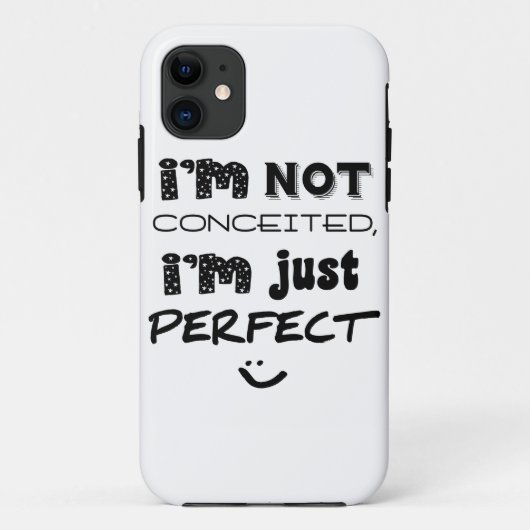 I'm Not Conceited, I'm Just Perfect Case-Mate iPhone Case (Achterkant)