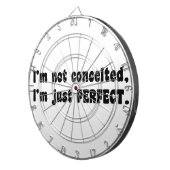 I'm Not Conceited, I'm Just Perfect Dartbord (Voorkant Rechts)