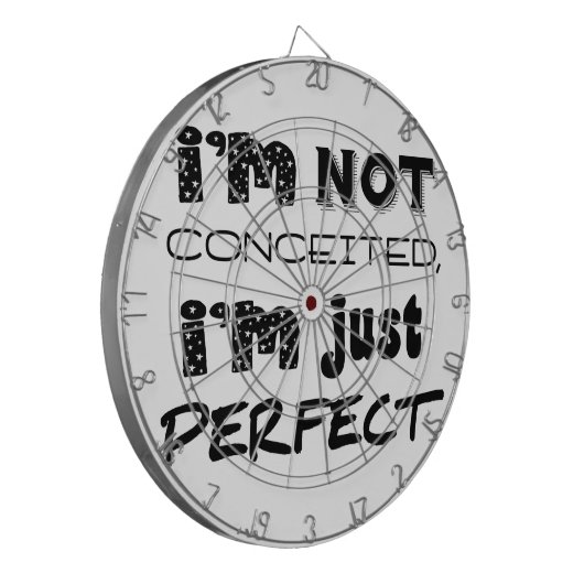 I'm Not Conceited, I'm Just Perfect Dartbord (Voorkant Links)