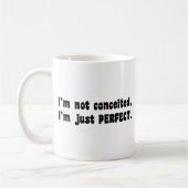 I'm Not Conceited, I'm Just Perfect Koffiemok (Links)