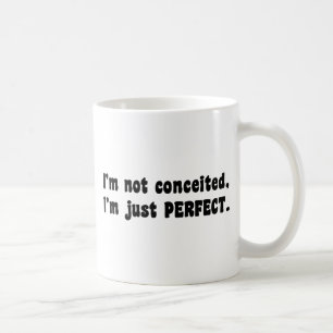 I'm Not Conceited, I'm Just Perfect Koffiemok