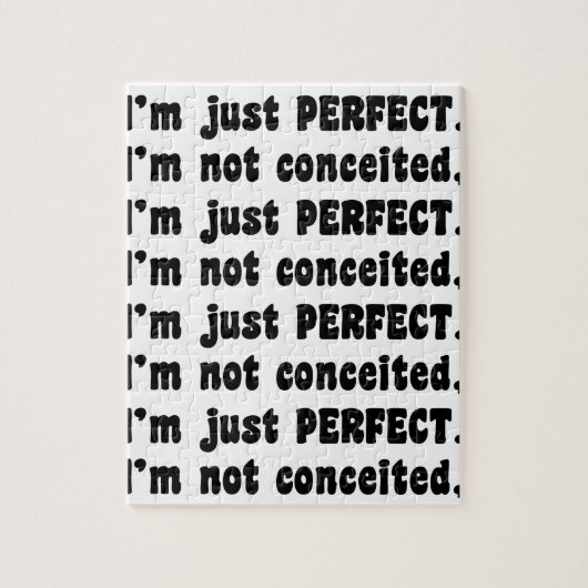 I'm Not Conceited, I'm Just Perfect Legpuzzel (Verticaal)