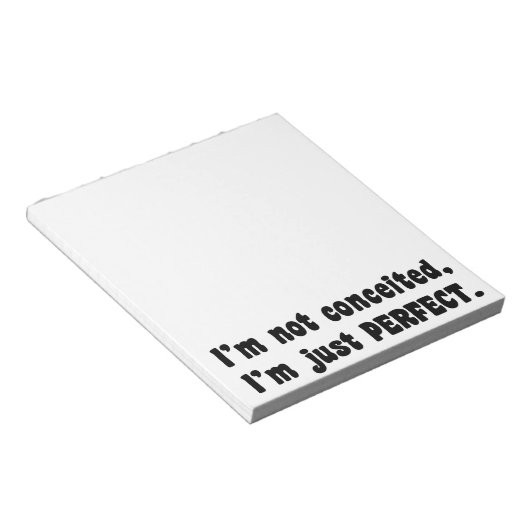 I'm Not Conceited, I'm Just Perfect Notitieblok (Schuin)