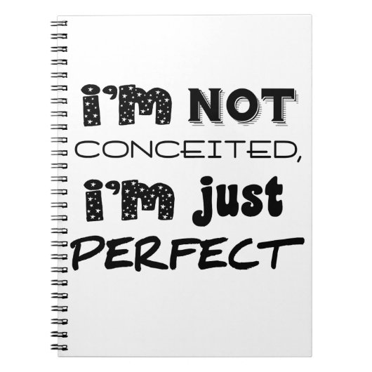 I'm Not Conceited, I'm Just Perfect Notitieboek (Voorkant)