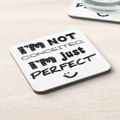 I'm Not Conceited, I'm Just Perfect Onderzetter (Linkerzijde)