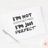 I'm Not Conceited, I'm Just Perfect Rechthoekige Sticker (Envelop)