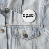 I'm Not Conceited, I'm Just Perfect Ronde Button 5,7 Cm (In situ)