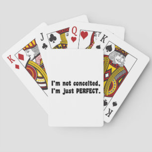 I'm Not Conceited, I'm Just Perfect Speelkaarten