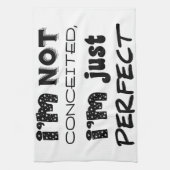 I'm Not Conceited, I'm Just Perfect Theedoek (Verticaal)