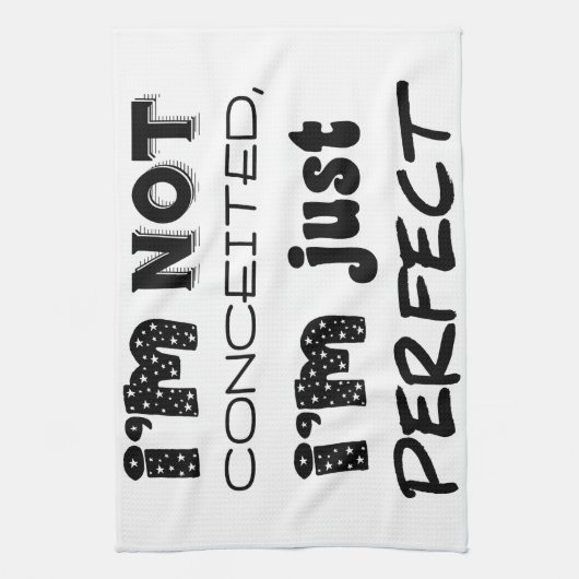 I'm Not Conceited, I'm Just Perfect Theedoek (Verticaal)