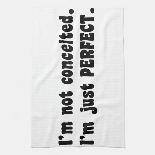 I'm Not Conceited, I'm Just Perfect Theedoek (Verticaal)