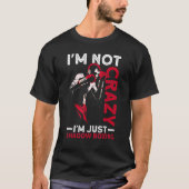 I'm Not Crazy I'm Just Shadow Boxing Shadow Boxing T-shirt (Voorkant)