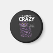 I'm Not Crazy My Reality Is Different Cheshire Cat Magneet (Voorkant)