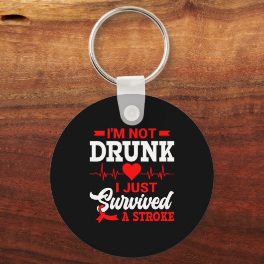 I'm Not Drunk I Just Survived A Stroke Awareness D Sleutelhanger (Voorkant)