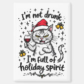 I'm Not Drunk I'm Full of Holiday Spirit  Magneet (Voorkant)