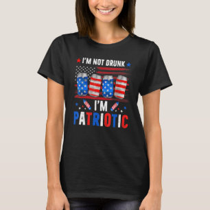 Im Not Drunk Im Patriotic With American Flag 4 T-shirt