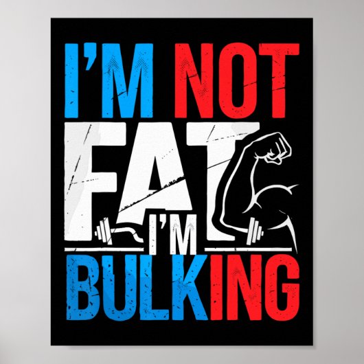 I'm Not Fat I'm Bulking Funny Cheat Day Workout Gy Poster (Voorkant)