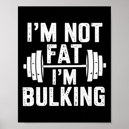 I'm Not Fat I'm Bulking Funny Cheat Day Workout Gy Poster (Voorkant)