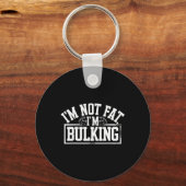 I'm Not Fat I'm Bulking Funny Cheat Day Workout Gy Sleutelhanger (Voorkant)