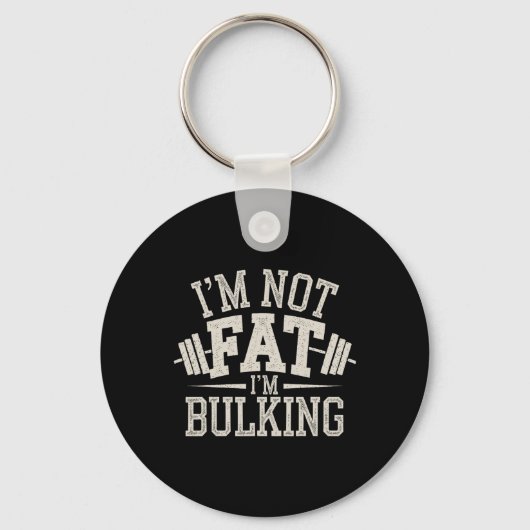 I'm Not Fat I'm Bulking Funny Cheat Day Workout Gy Sleutelhanger (Voorkant)