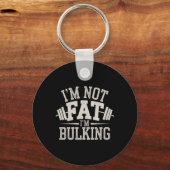 I'm Not Fat I'm Bulking Funny Cheat Day Workout Gy Sleutelhanger (Voorkant)