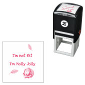 I'm Not Fat I'm Holly Jolly Zelfinktende Stempel (In situ)