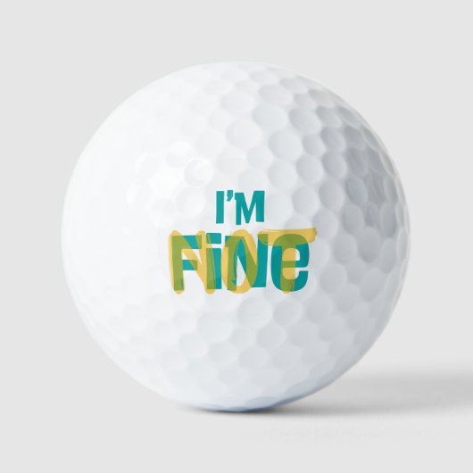 I'm (Not) Fine - Sarcastic Humor T Shirt Golfballen (Voorkant)