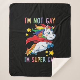 Im not Gay Im Super Gay Pride Lgbt Flag Unicorn Sherpa Deken