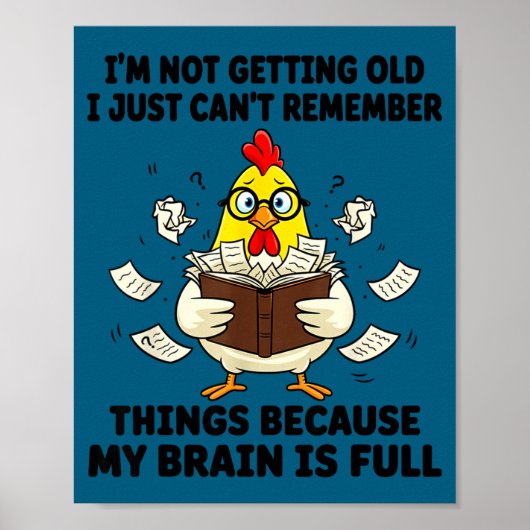 I'm Not Getting Old I Just Can't Remember Things B Poster (Voorkant)