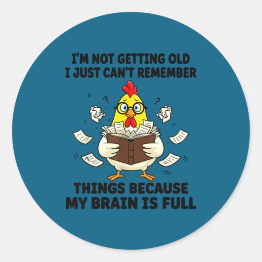 I'm Not Getting Old I Just Can't Remember Things B Ronde Sticker (Voorkant)