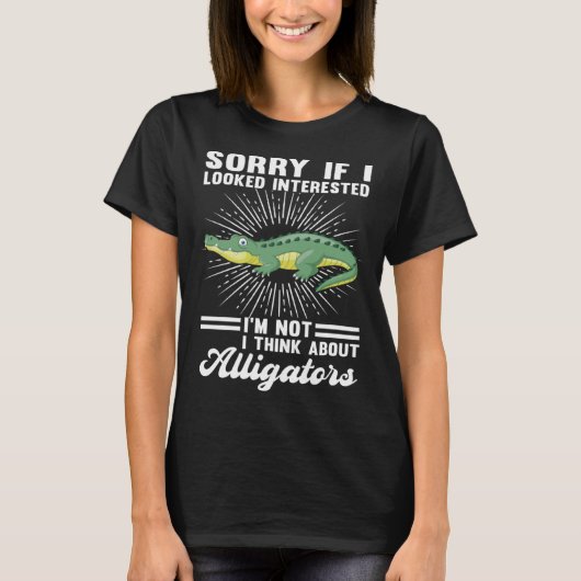 I'm not I think about alligators alligator T-shirt (Voorkant)
