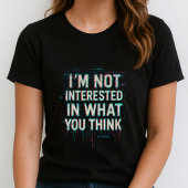 Im Not Interested Tee; Bold Glitch Statement T-shirt