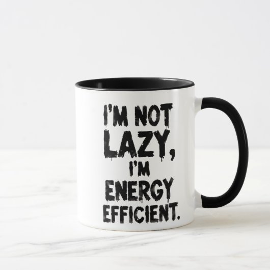 I'm Not Lazy, I'm Energy Efficient coffee mug Mok (Rechts)