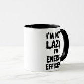 I'm Not Lazy, I'm Energy Efficient coffee mug Mok (Voorkant rechts)