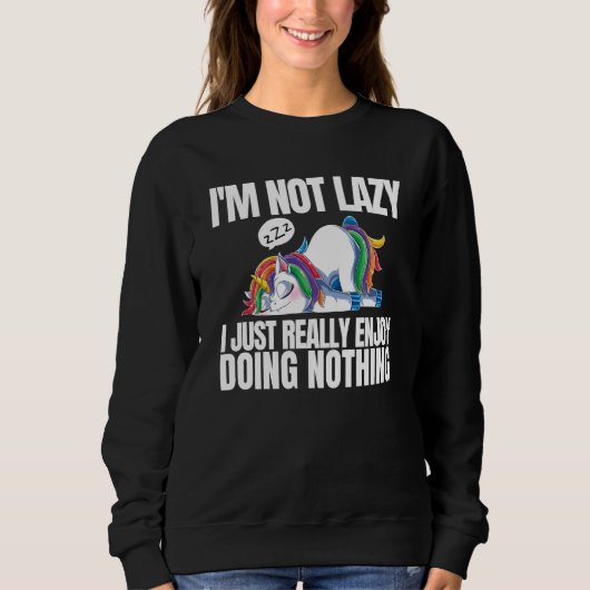 I'm Not Lazy I'm Just Really Enjoy Doing Nothing U Trui (Voorkant)