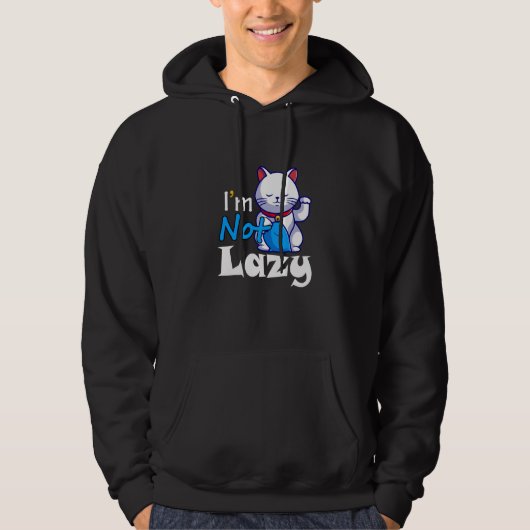 I'm Not Lazy Lazy Cat Cute Animals Humor Cat Hoodie (Voorkant)