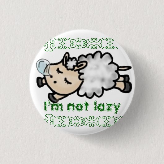 I'm not lazy ronde button 3,2 cm (Voorkant)