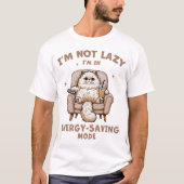 I'm Not Lazy T-shirt (Voorkant)