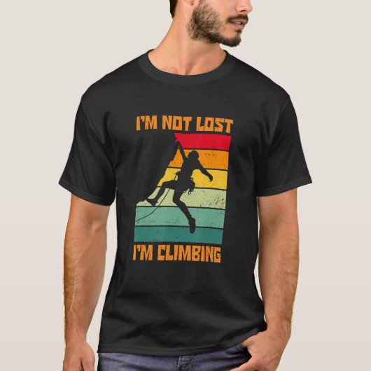 I'm Not Lost I'm Climbing Boulder Rock Climber Bou T-shirt (Voorkant)