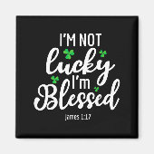 I'm Not Lucky I'm Blessed Shamrock St. Patricks Da Magneet (Voorkant)