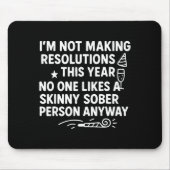 I'm Not Making Resolutions This Year Like Funny Qu Muismat (Voorkant)