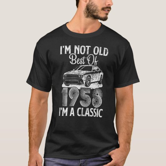 I'm Not Old I'm A Best Of 1958 Classic Funny Car G T-shirt (Voorkant)