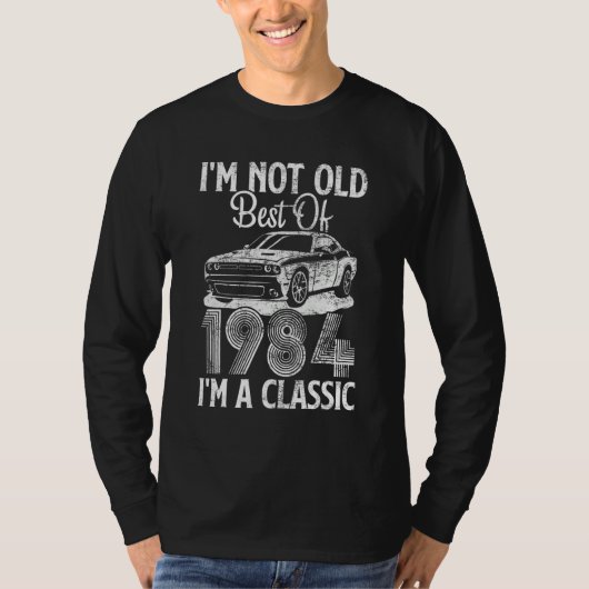 I'm Not Old I'm A Best Of 1984 Classic Funny Car G T-shirt (Voorkant)
